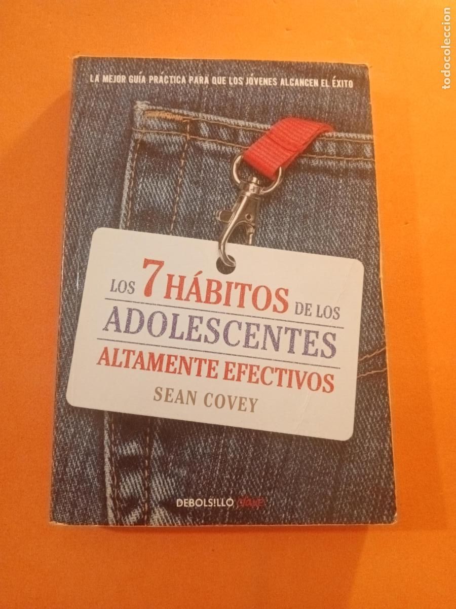 Libros: LOS 7 HABITOS DE LOS ADOLESCENTES ALTAMENTE EFECTIVOS � PADRES HIJOS � AUTOAYUDA - SEAN COVEY