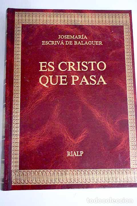 Libros: Es Cristo que pasa: homil&iacute;as.- Escriv&aacute; de Balaguer, Josemar&iacute;a