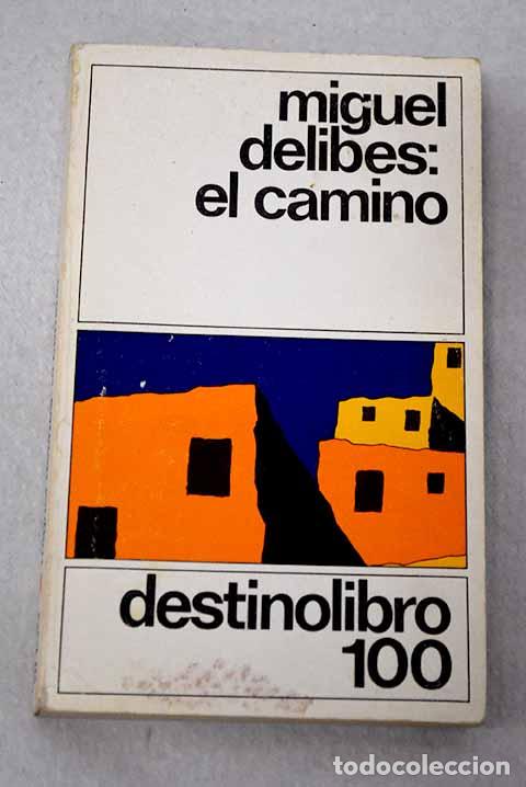 Livros em segunda m&atilde;o: El camino: Delibes, Miguel.- Delibes, Miguel
