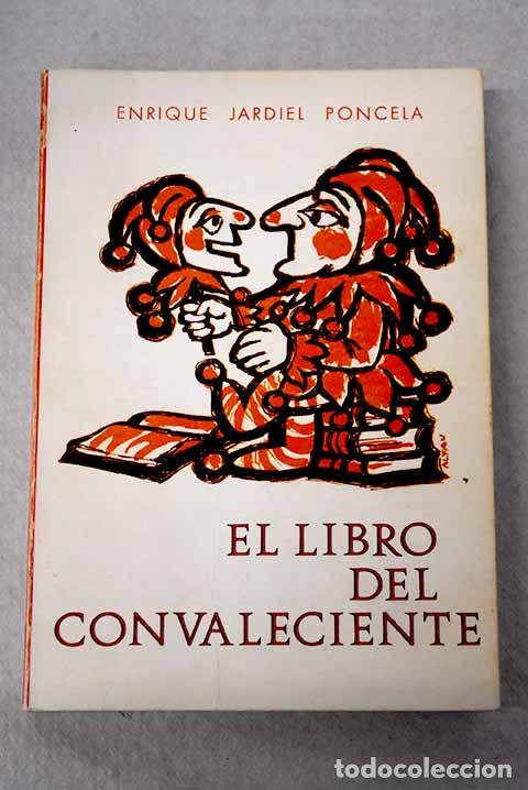 books: El libro del convaleciente: (inyecciones de alegr&iacute;a para hospitales y sanatorios)