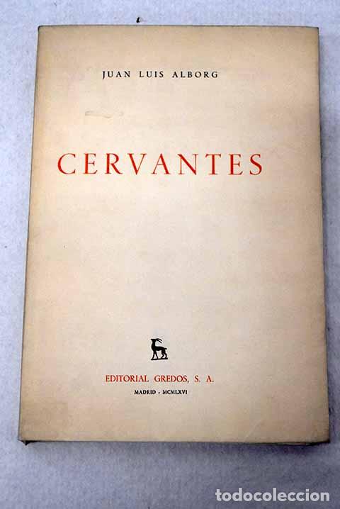 Libros: Cervantes: Alborg, Juan Luis.- Alborg, Juan Luis