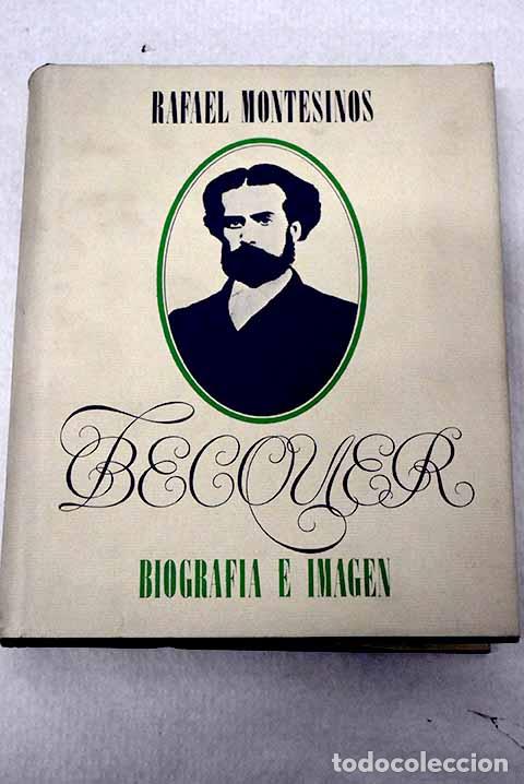 Libros: B&eacute;cquer: biograf&iacute;a e imagen.- Montesinos, Rafael