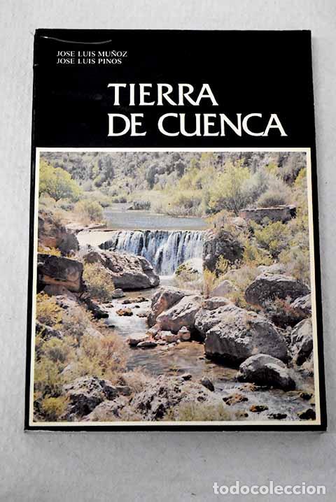Libros: Tierra de Cuenca: Mu&ntilde;oz, Jos&eacute; Luis.- Mu&ntilde;oz, Jos&eacute; Luis