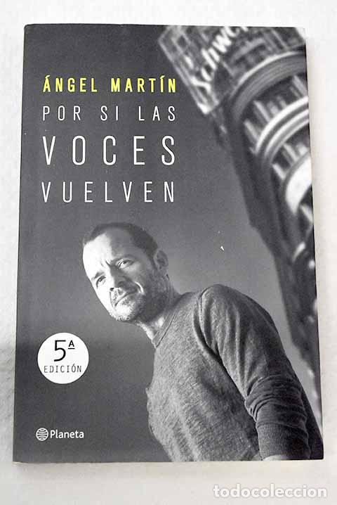 Libros: Por si las voces vuelven.- Mart&iacute;n, &Aacute;ngel