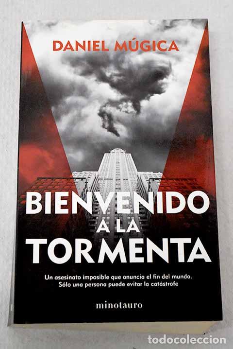 Libros: Bienvenido a la tormenta: (oculto).- M&uacute;gica, Daniel