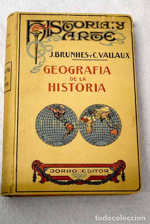 Libros: Geograf&iacute;a de la historia: geograf&iacute;a de la paz y de la guerra en la tierra y en el mar