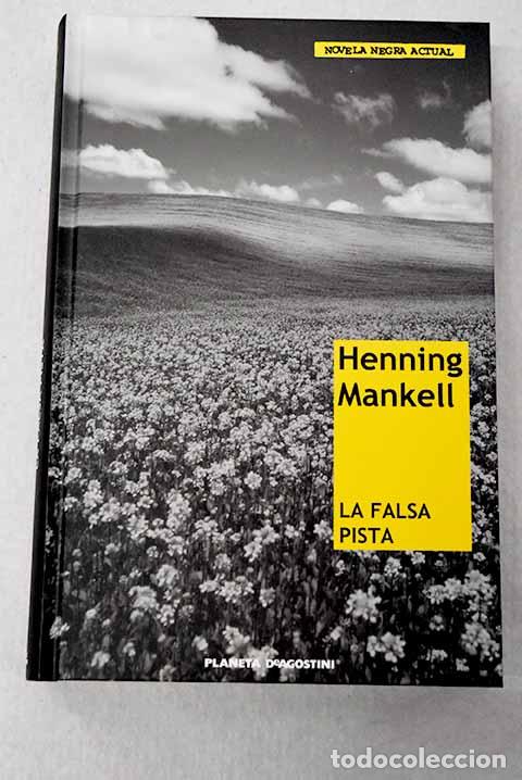 Libros: La falsa pista: Mankell, Henning.- Mankell, Henning