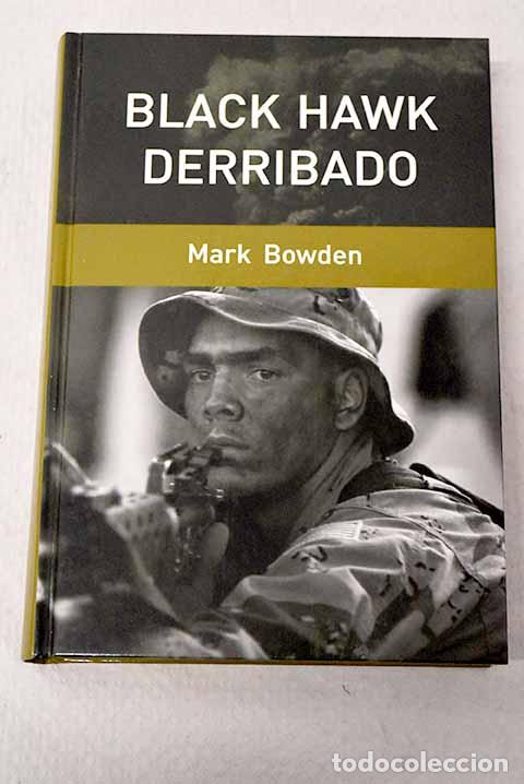books: Black Hawk derribado: la batalla de Mogadiscio.- Bowden, Mark