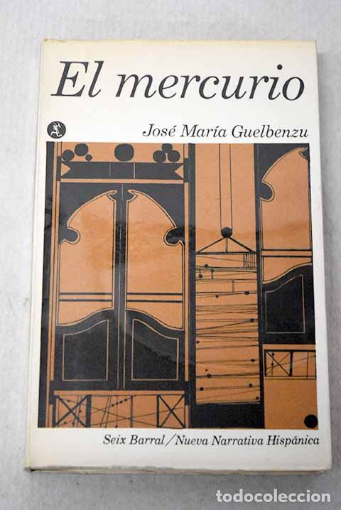 books: El mercurio: Guelbenzu, Jos&eacute; Mar&iacute;a.- Guelbenzu, Jos&eacute; Mar&iacute;a