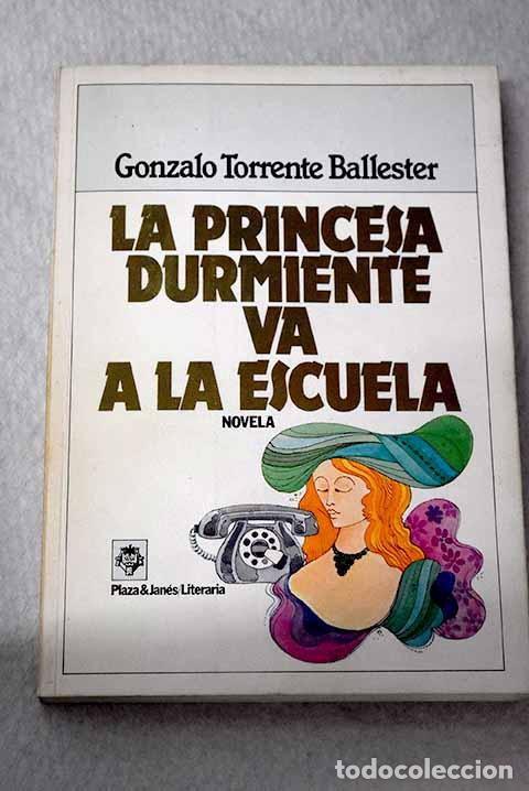 books: La princesa durmiente va a la escuela: historia de humor para eruditos.- Torrente Ballester, Gonzalo