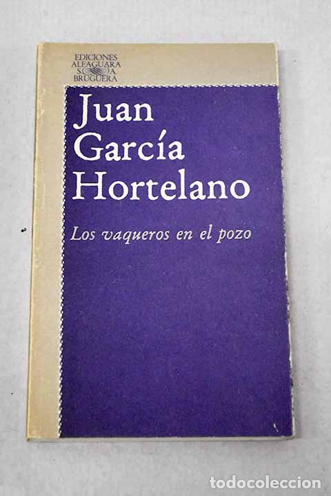 books: Los vaqueros en el pozo.- Garc&iacute;a Hortelano, Juan