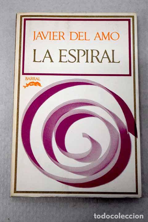 books: La espiral: Amo, Javier del.- Amo, Javier del