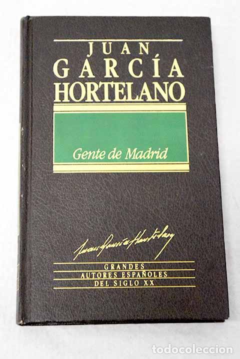 Livres: Gente de Madrid: Garc&iacute;a Hortelano, Juan.- Garc&iacute;a Hortelano, Juan