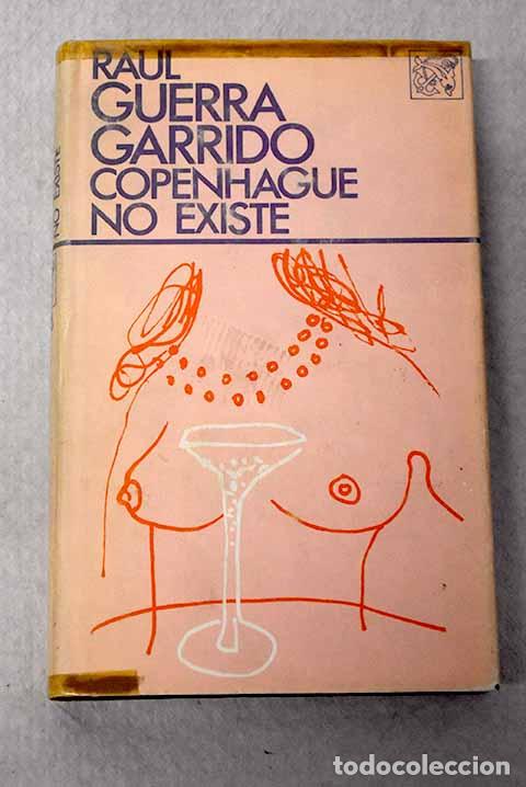 Livres: Copenhague no existe.- Guerra Garrido, Ra&uacute;l