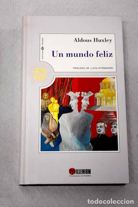 Livres: Un mundo feliz: Huxley, Aldous.- Huxley, Aldous