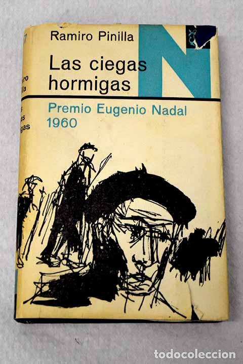 Livres: Las ciegas hormigas: Pinilla, Ramiro.- Pinilla, Ramiro