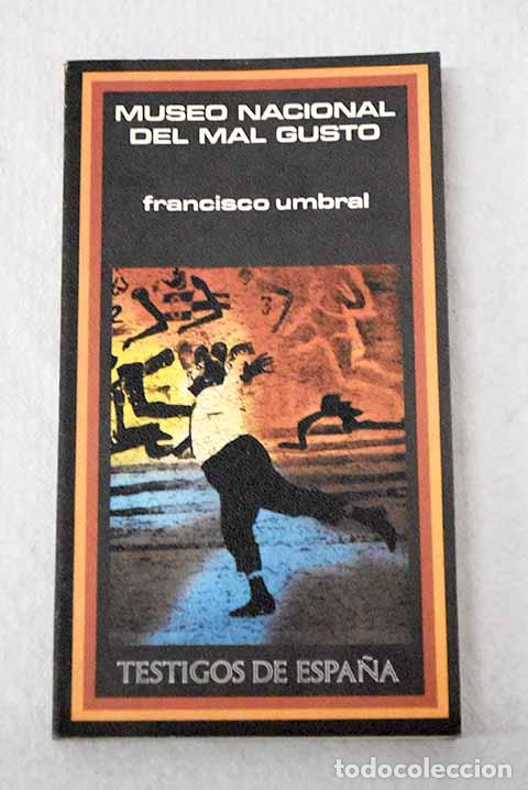 Livres: Museo nacional del mal gusto.- Umbral, Francisco