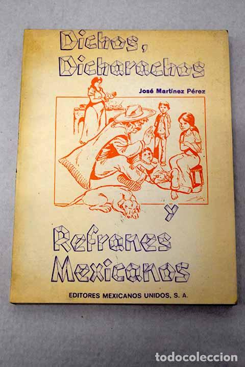 books: Dichos, dicharachos y refranes mexicanos: colecci&oacute;n moderna con interpretaci&oacute;n