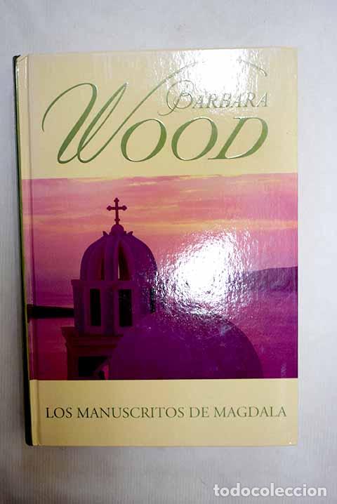 B&uuml;cher: Los manuscritos de Magdala.- Wood, Barbara