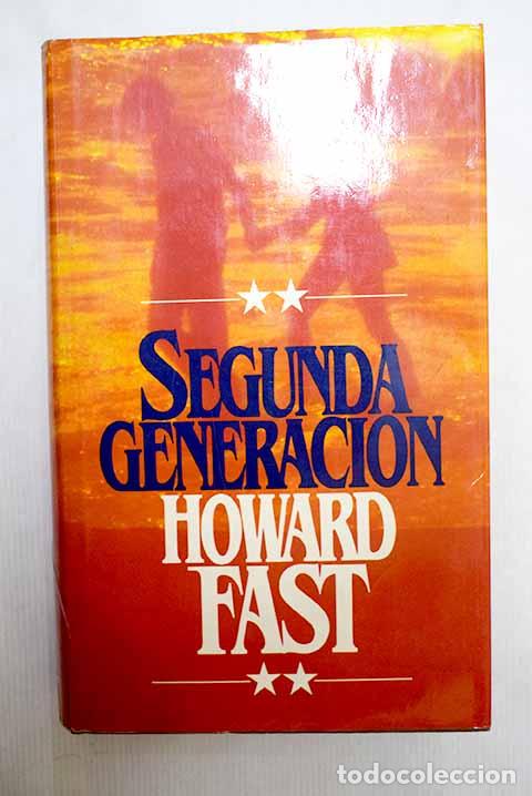 B&uuml;cher: Segunda generaci&oacute;n: Fast, Howard.- Fast, Howard