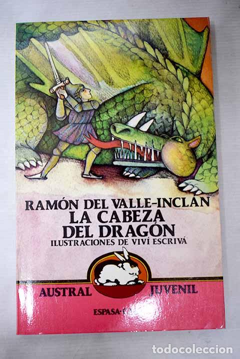 B&uuml;cher: La cabeza del drag&oacute;n: farsa infantil.- Valle-Incl&aacute;n, Ram&oacute;n del