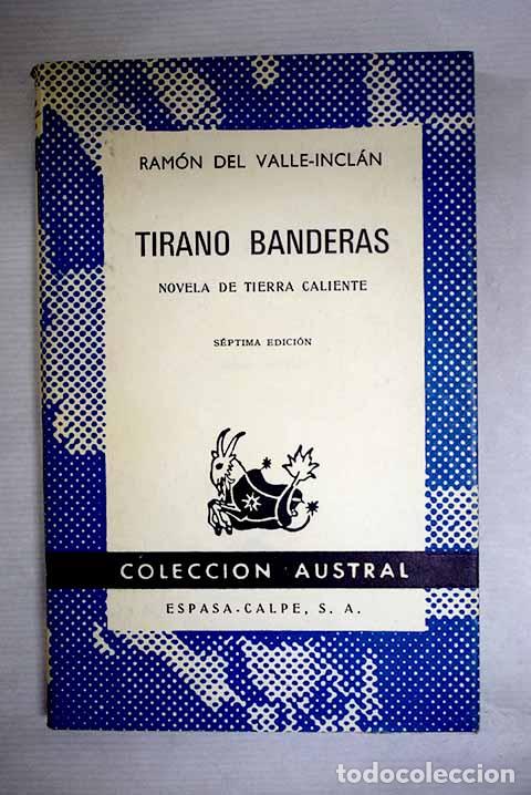 B&uuml;cher: Tirano Banderas: novela de tierra caliente.- Valle-Incl&aacute;n, Ram&oacute;n del