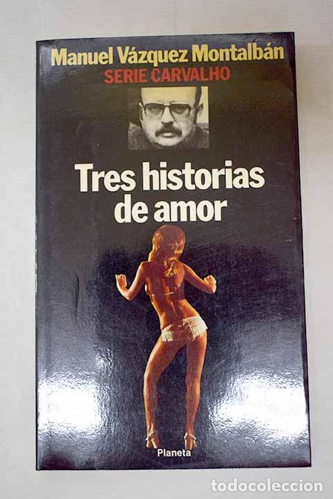 B&uuml;cher: Tres historias de amor.- V&aacute;zquez Montalb&aacute;n, Manuel