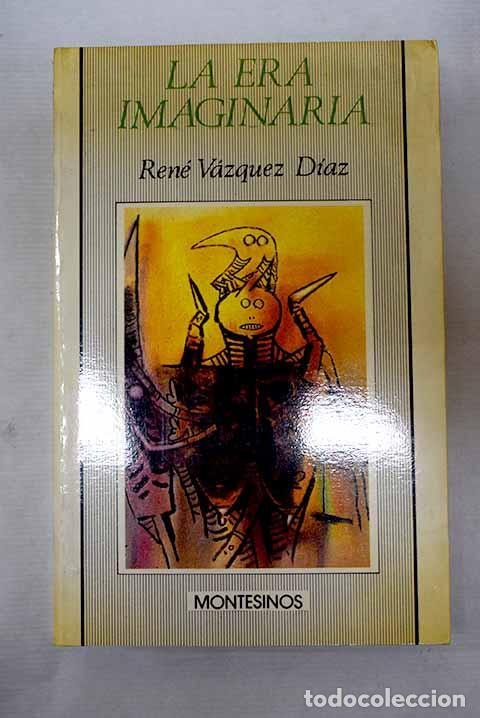 Livres: La era imaginaria: V&aacute;zquez D&iacute;az, Ren&eacute;.- V&aacute;zquez D&iacute;az, Ren&eacute;