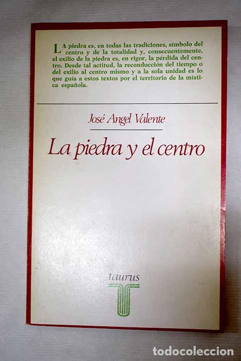 Livres: La piedra y el centro.- Valente, Jos&eacute; &Aacute;ngel