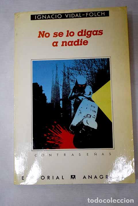Libros: No se lo digas a nadie.- Vidal-Folch, Ignacio - Foto 1