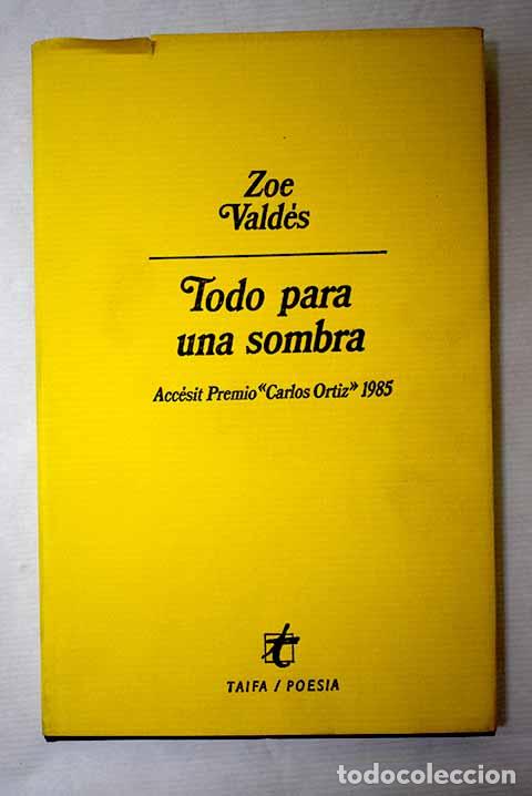 Libri di seconda mano: Todo para una sombra.- Vald&eacute;s, Zo&eacute;