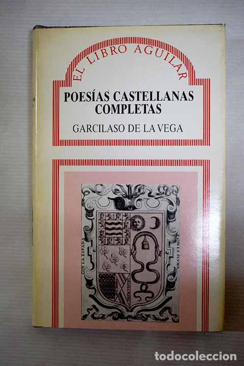 Livres: Poes&iacute;as castellanas completas.- Vega, Garcilaso de la