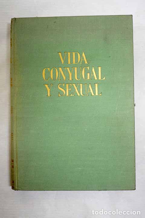 Libros: Vida conyugal y sexual.- Moragas Roger, Valent&iacute;n - Foto 1
