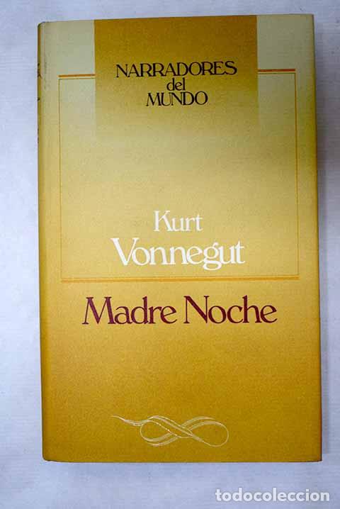 Libri di seconda mano: Madre noche: Vonnegut, Kurt.- Vonnegut, Kurt