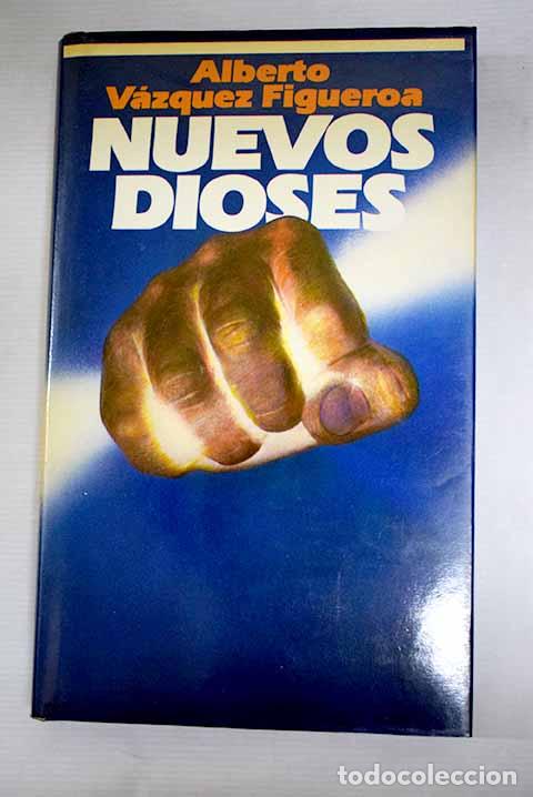 Libri di seconda mano: Nuevos dioses: V&aacute;zquez-Figueroa, Alberto.- V&aacute;zquez-Figueroa, Alberto