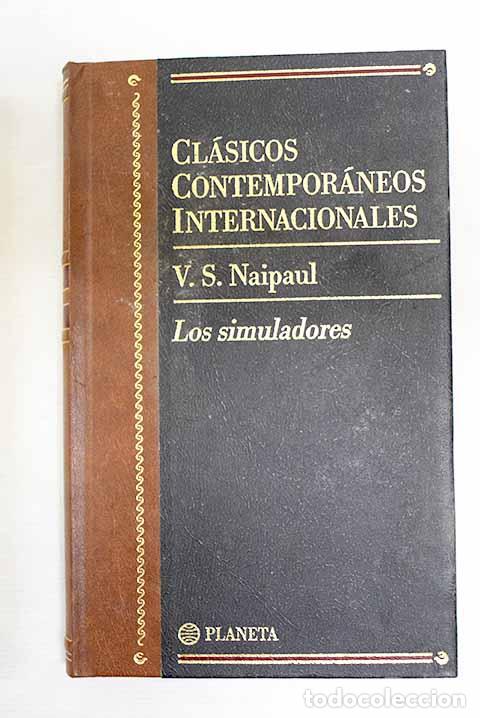 Libros: Los simuladores: Naipaul, V. S..- Naipaul, V. S.