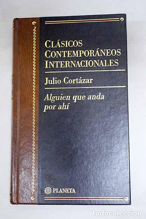 Libros: Alguien que anda por ah&iacute; y otros relatos.- Cort&aacute;zar, Julio