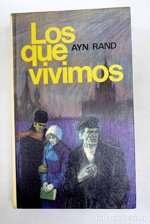 Libros: Los que vivimos: Rand, Ayn.- Rand, Ayn