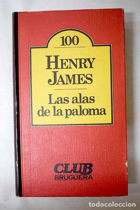 Livres: Las alas de la paloma.- James, Henry