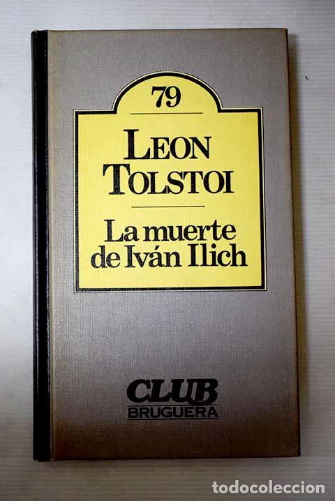 Livres: La muerte de Iv&aacute;n Ilich.- Tolstoi, Le&oacute;n