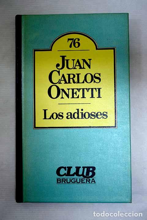 Livres: Los adioses: Onetti, Juan Carlos.- Onetti, Juan Carlos