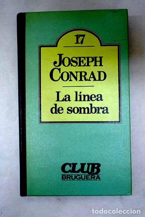 Livres: La l&iacute;nea de sombra: Conrad, Joseph.- Conrad, Joseph