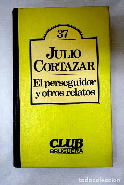Livres: El perseguidor y otros relatos.- Cort&aacute;zar, Julio