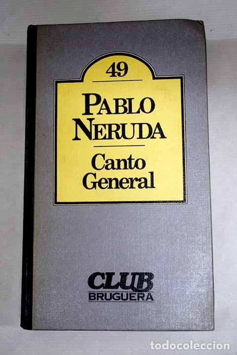 Libros: Canto general: Neruda, Pablo.- Neruda, Pablo