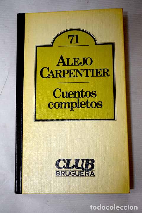 Libros: Cuentos completos: Carpentier, Alejo.- Carpentier, Alejo
