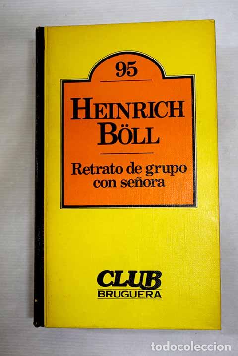 Libros: Retrato de grupo con se&ntilde;ora.- B&ouml;ll, Heinrich