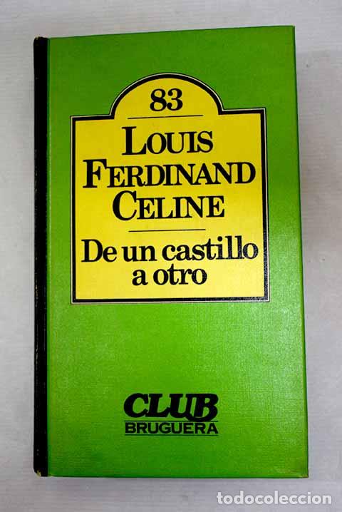 Libros: De un castillo a otro.- C&eacute;line, Louis Ferdinand