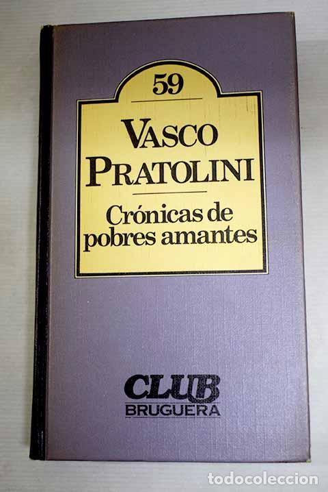 Libros: Cr&oacute;nica de pobres amantes.- Pratolini, Vasco