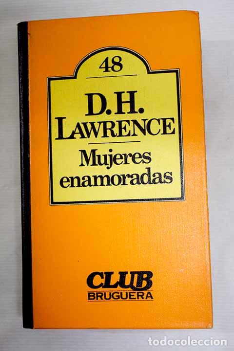 Libros: Mujeres enamoradas: Lawrence, D. H..- Lawrence, D. H.