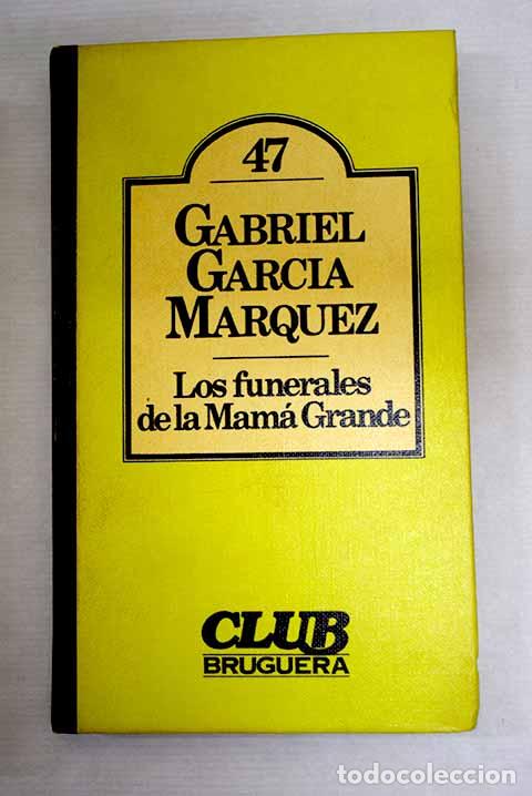Libros: Los funerales de la Mam&aacute; Grande.- Garc&iacute;a M&aacute;rquez, Gabriel